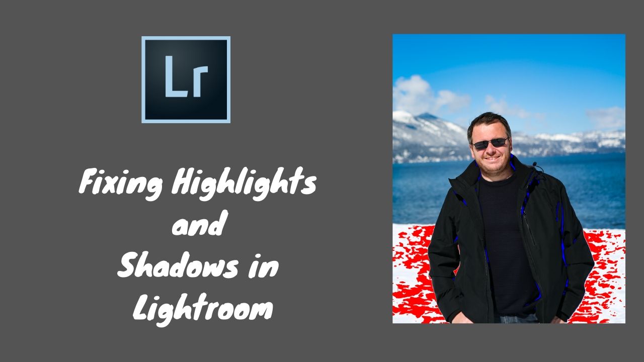 Fixing Highlights and Shadows in Lightroom